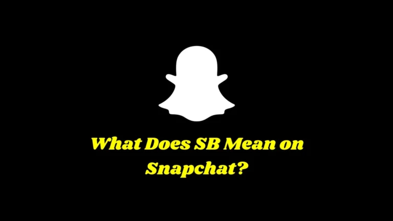 What Does SB Mean on Snapchat