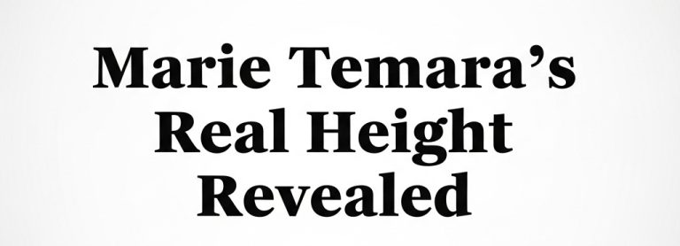 Marie Temara’s Real Height